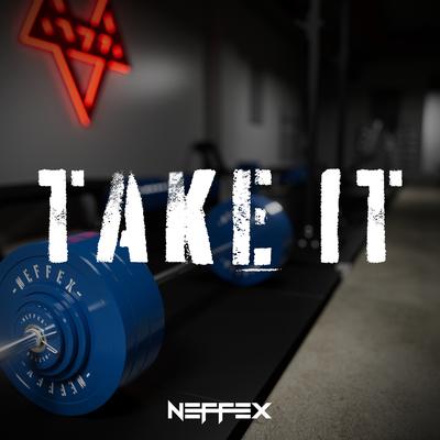 Take It By NEFFEX's cover