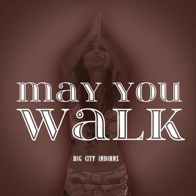 May You Walk's cover