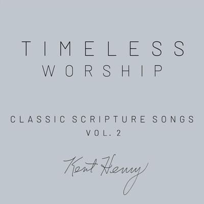 Timeless Worship: Classic Scripture Songs, Vol. 2's cover