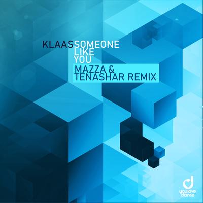 Someone Like You (Mazza & Tenashar Remix) By Klaas's cover