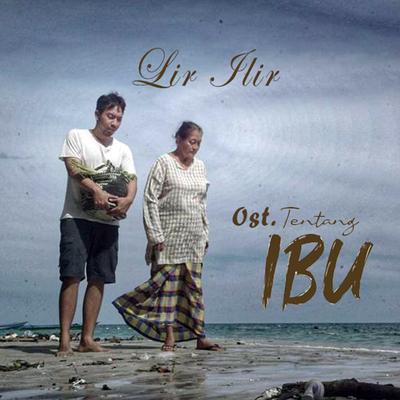 Lir Ilir (Original Soundtrack From Tentang IBU) By Monita Tahalea's cover