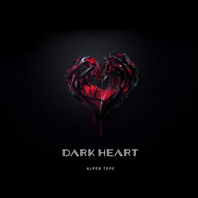 Dark Heart By Alper Tepe's cover