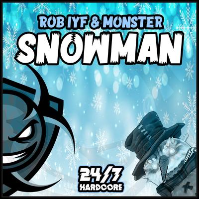 Snowman (FREQ-DLT Remix) By Rob IYF, Monster, FREQ-DLT, Al Storm's cover