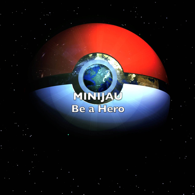 Be a Hero (From "Pokémon") (Instrumental) By Minijau's cover