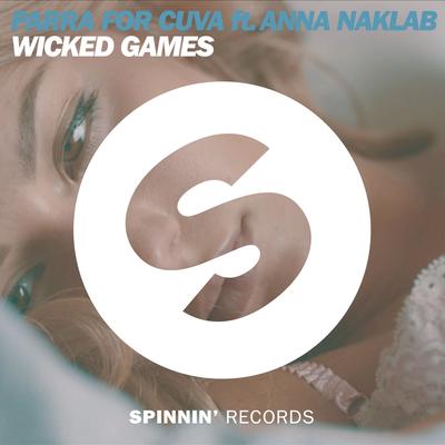 Wicked Games (feat. Anna Naklab) [Radio Edit] By Parra for Cuva, Anna Naklab's cover