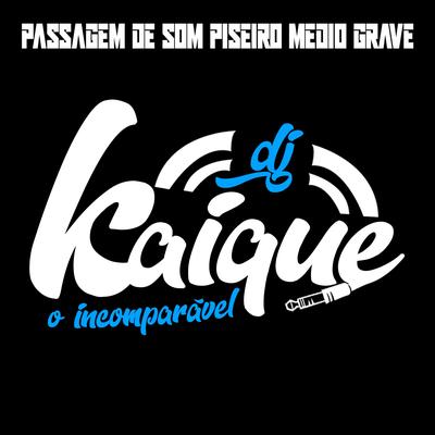 Passagem de Som Piseiro Médio Grave's cover