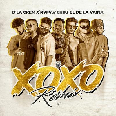 X.O.X.O. (feat. Rvfv & Chiki El De La Vaina) (Remix)'s cover