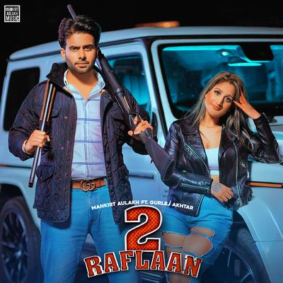 2 Raflaan (feat. Gurlej Akhtar) By Mankirt Aulakh, Gurlez Akhtar's cover