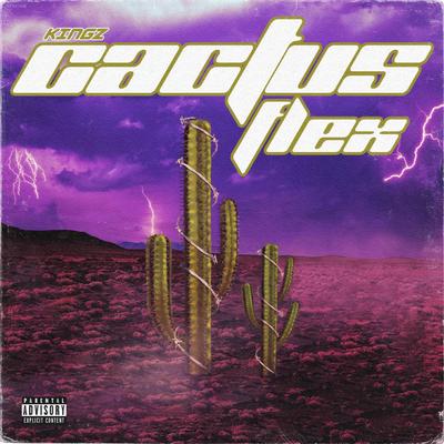 CACTUS FLEX By KingZ's cover