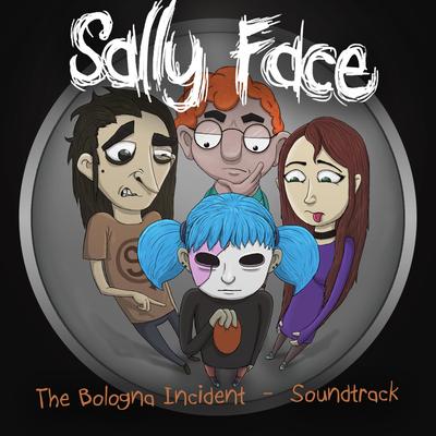 Sally Face: The Bologna Incident (Original Video Game Soundtrack)'s cover