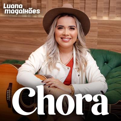 Chora By Luana Magalhães's cover