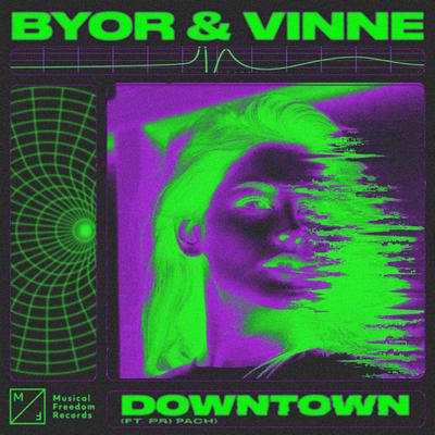 Downtown (feat. Pri Pach) By BYOR, VINNE, Pri Pach's cover