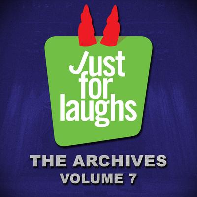 Just for Laughs - The Archives, Vol. 7's cover