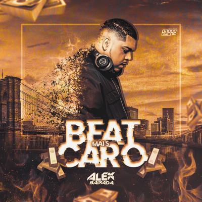 Beat Mais Caro By DJ Alex da Baixada, MC Kevin o Chris, Limaa's cover