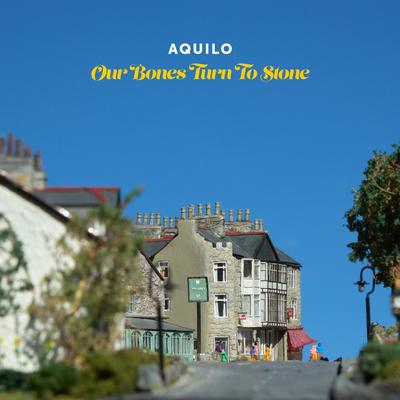 Our Bones Turn To Stone By Aquilo's cover