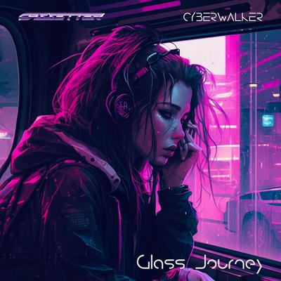 Glass Journey By Cassetter, Cyberwalker's cover