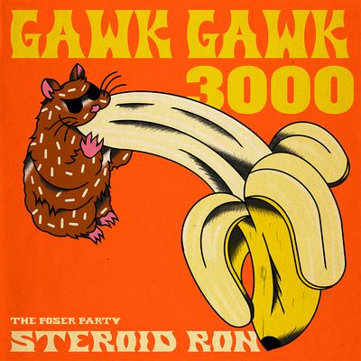 Gawk Gawk 3000 By Steroid Ron, The Poser Party's cover