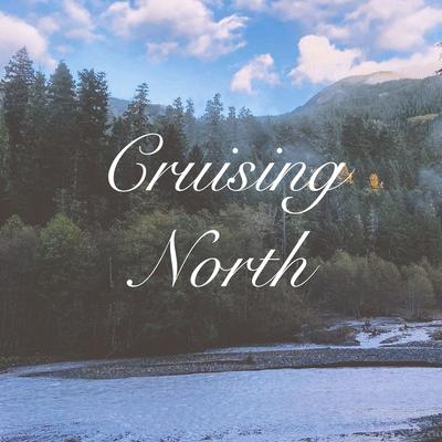 Cruising North By Rain Sword's cover