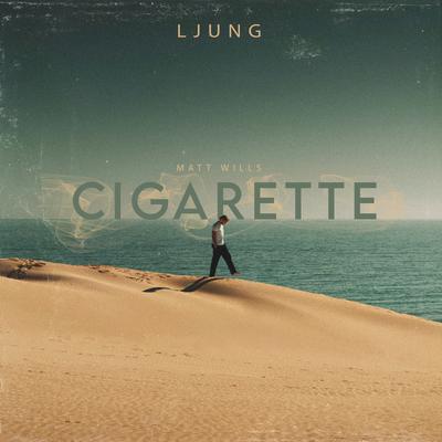 Cigarette By LJUNG, Matt Wills's cover