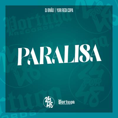 Paraliza By Dj Bnão, Yuri Redicopa's cover