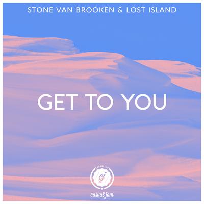 Get to You By STONE VAN BROOKEN, Lost Island's cover