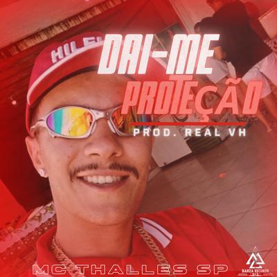 Dai-Me Proteção By mc thalles sp's cover