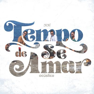 Tempo de Se Amar (Acústico) By 3030's cover
