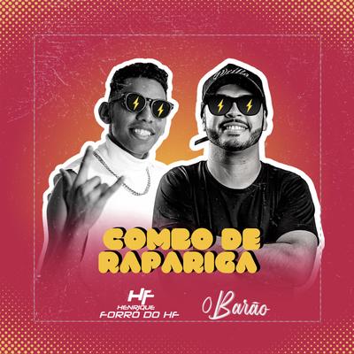 Combo de Rapariga (Feat. Forró do HF) (feat. Forró do HF) By O Barão, Forró do HF's cover