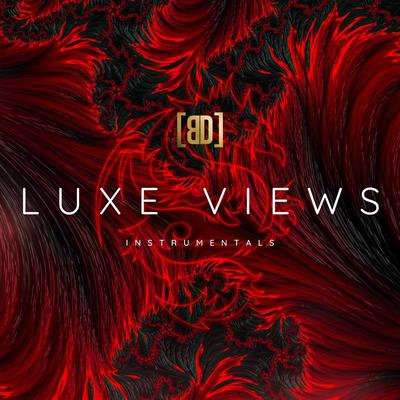 Luxe Views By Bobby Drake's cover