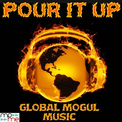 Pour It Up - Tribute to Rihanna By Global Mogul Music's cover