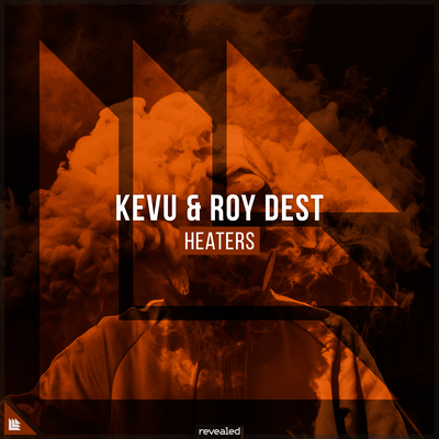 Heaters By KEVU, Roy Dest, Revealed Recordings's cover