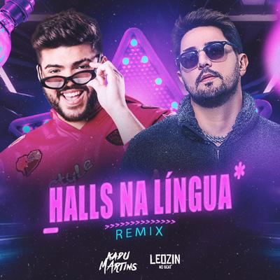 Halls na Língua (Remix) By Leozinn No Beat, Kadu Martins's cover