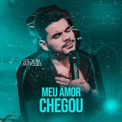 Meu Amor Chegou By Gildean Marques's cover