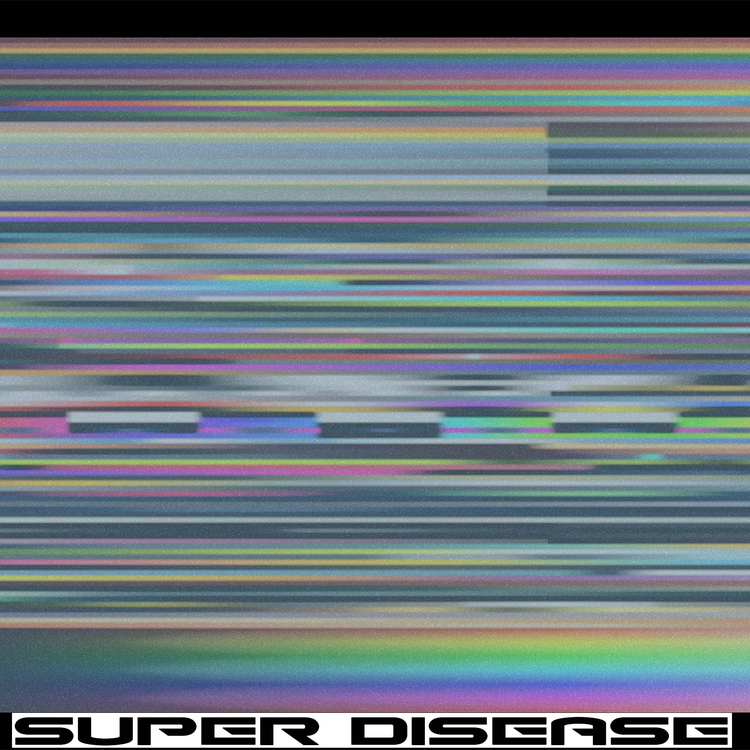 SUPER DISEASE's avatar image