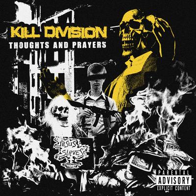 Thoughts and Prayers By Kill Division's cover