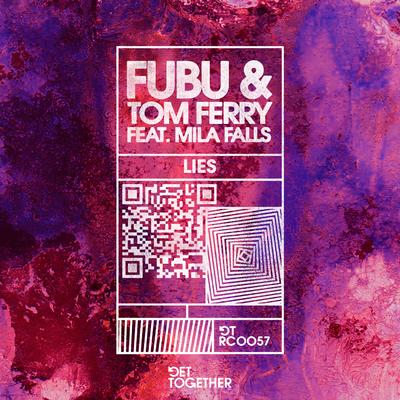 Lies (feat. Mila Falls) By Fubu, Tom Ferry, Mila Falls's cover