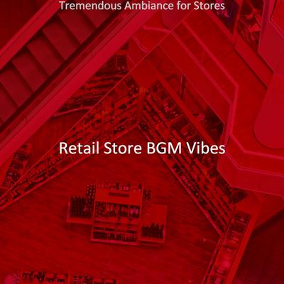 Tremendous Ambiance for Stores's cover