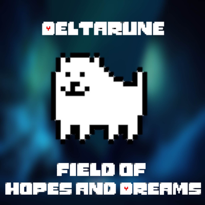 Field of Hopes and Dreams (From "Deltarune") (Remix)'s cover