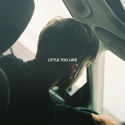Little Too Late's cover