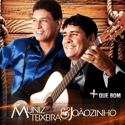 Tá Bom Pra Caramba By Muniz Teixeira e Joãozinho's cover