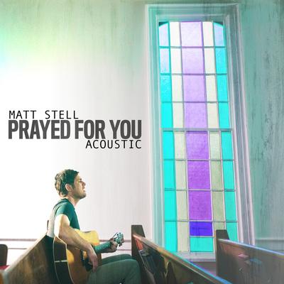 Prayed For You (Acoustic)'s cover
