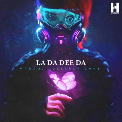 La Da Dee Da (Radio Edit) By Maddo, Lollypop Lane's cover