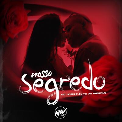 Nosso Segredo By MC Josh, Dj Tg Da Inestan's cover