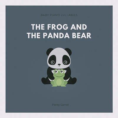 The Frog and the Panda Bear By Pacey Carroll's cover