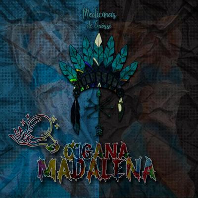 Cigana Madalena By Medicinas de Oxossi's cover