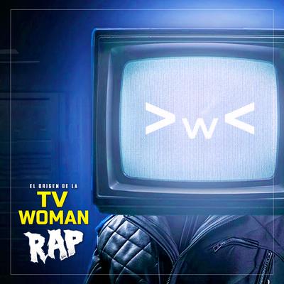 El Origen en Rap de la TV WOMAN de SKIBIDI TOILET's cover