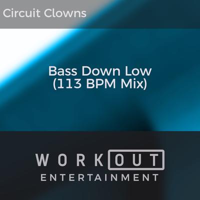 Bass Down Low (113 BPM Mix)'s cover