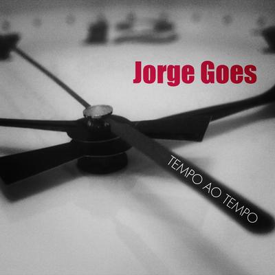 Dá Tempo Ao Tempo By Jorge Goes's cover