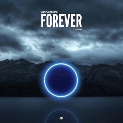 Forever (feat. Ella Young) By Axel Johansson, Ella Young's cover