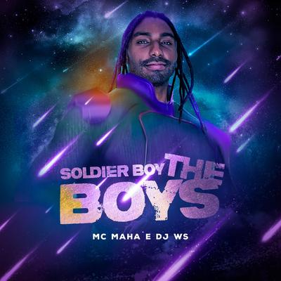 Soldier Boy the Boys By Mc Maha, DJ WS's cover
